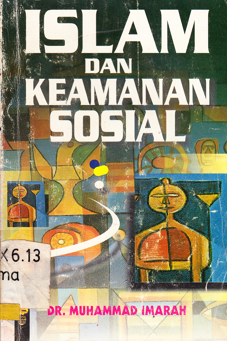 Cover Islam dan keamanan sosial / Muhammad Amarah ; penerjemah, Abdul Hayyie al-Kattani ; penyunting, Dendi Irfan
