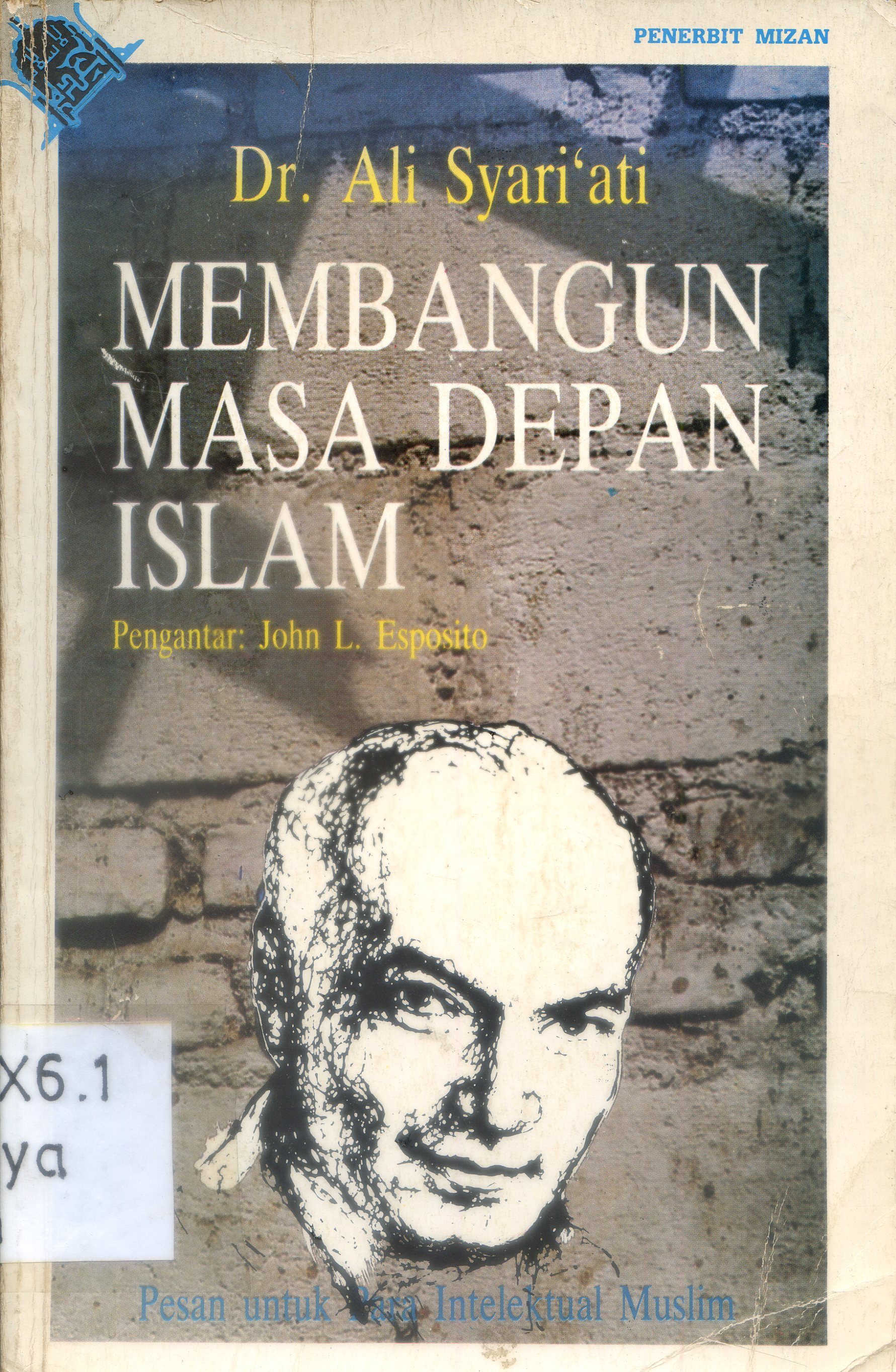 Cover Membangun masa depan Islam / Ali Syari'ati