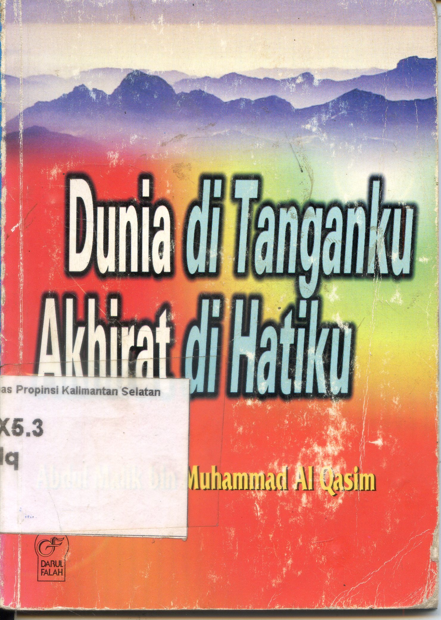 Cover Dunia di tanganku akhirat di hatiku
