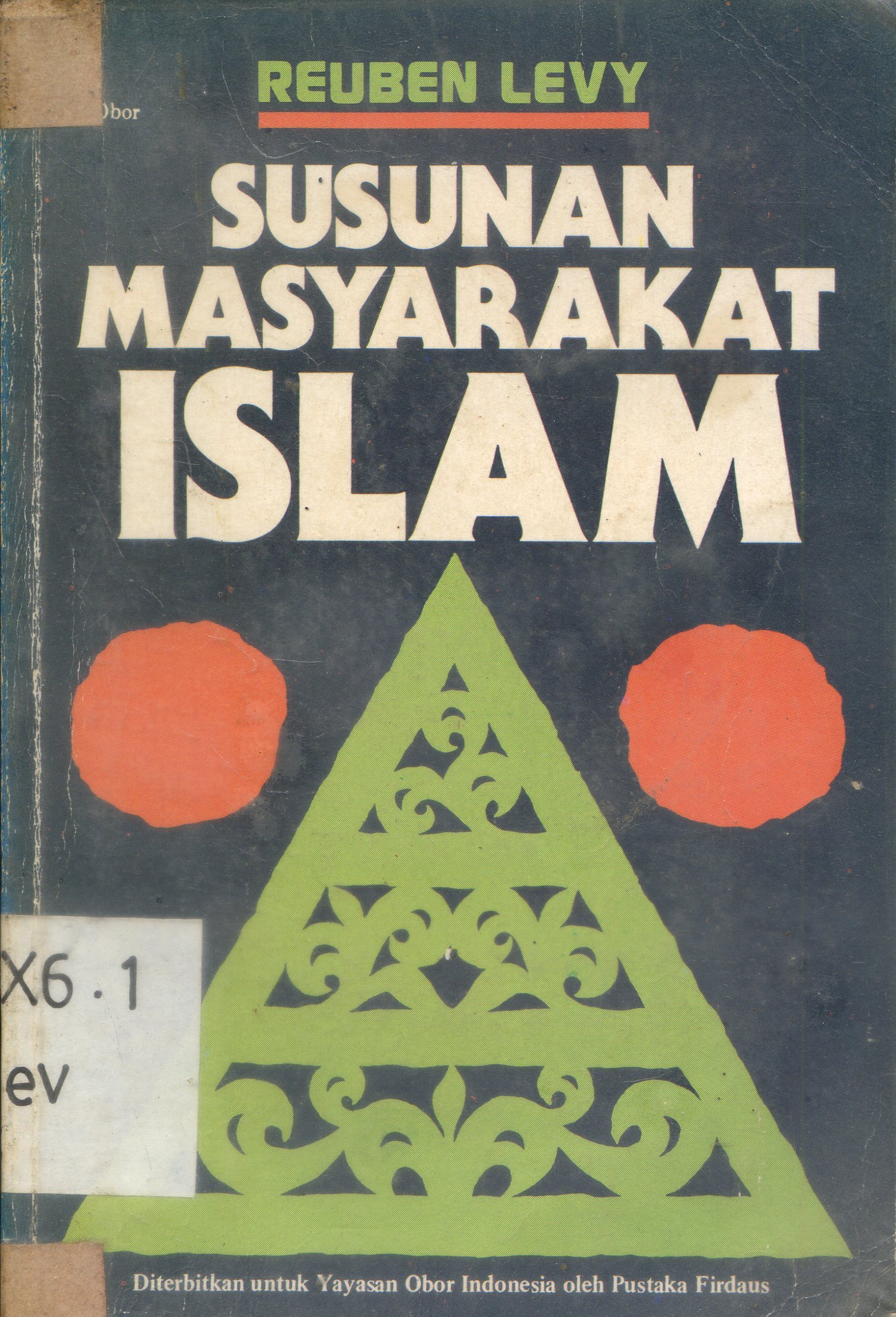 Cover Susunan masyarakat Islam / Rueben Levy ; Alih bahasa, Ludjito.