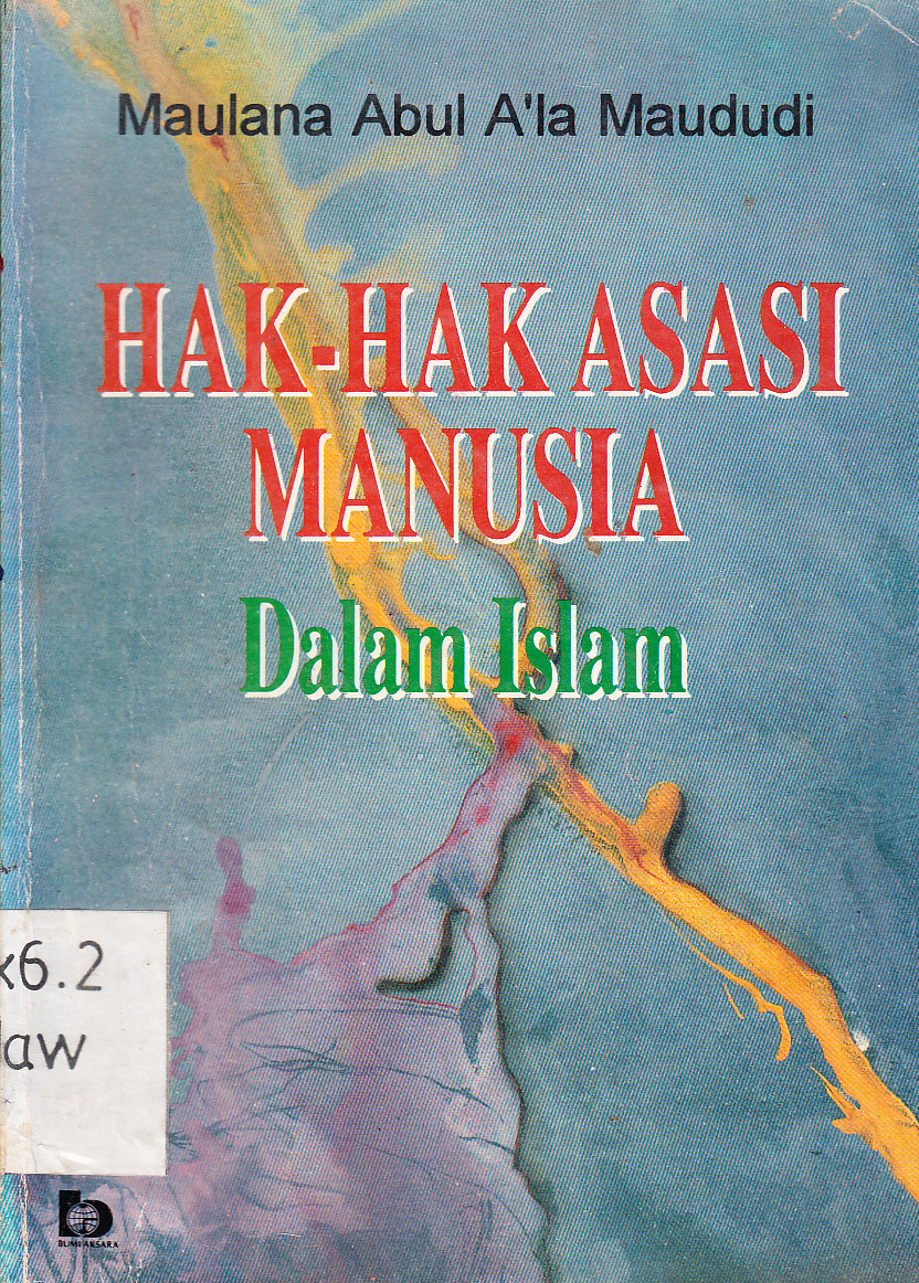 Cover Hak-hak asasi manusia dalam Islam / Maulana Abul A'la Maududi ; penerjemah, Bambang Iriana Djajaatmadja