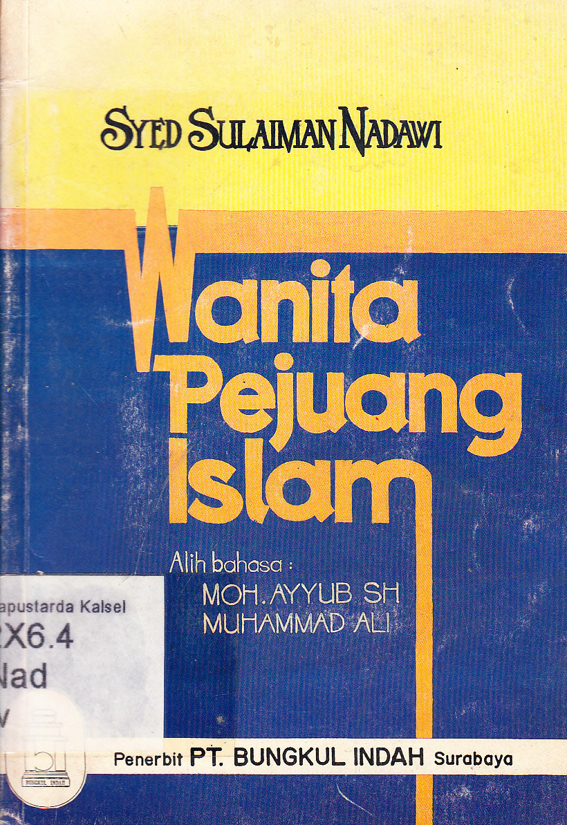 Cover Wanita pejuang Islam / Syed Sulaiman Nadawi ; alih bahasa, Moh. Ayyub, Muhammad Ali