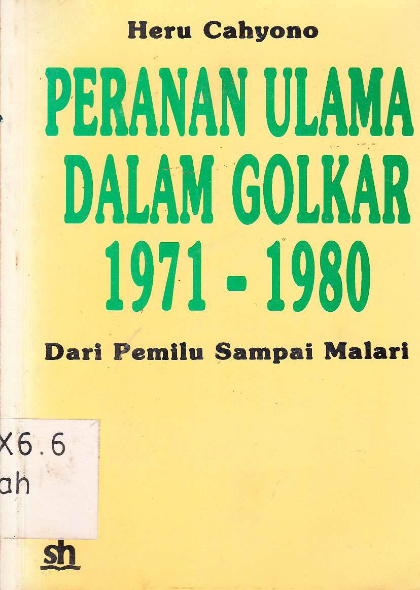 Cover Peranan ulama dalam Golkar 1971-1980 dari pemilu sampai malari / Heru Cahyono