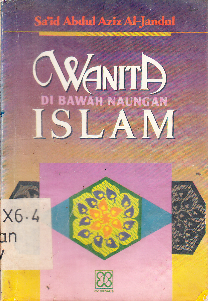 Cover Wanita Di Bawah Naungan Islam / Sa'id Abdul Aziz Al-Jandul ; penerjemah, Syafril Halim
