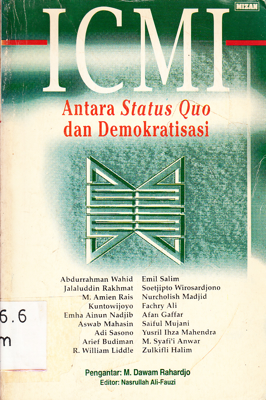 Cover ICMI Antara Status Quo dan Demokratisasi / pengantar, M. Dawam Rahardjo ; editor, Nasrullah Ali-Fauzi