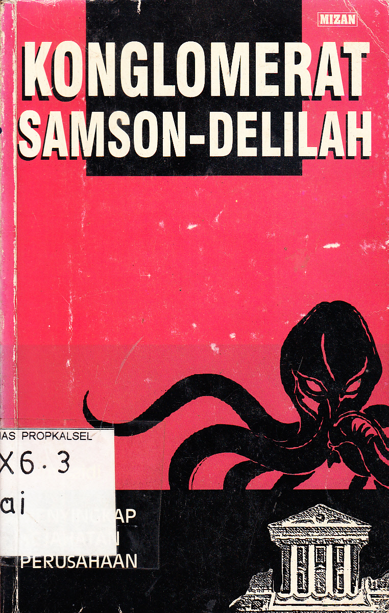 Cover Konglomerat Samson-Delilah : Menyingkap Kejahatan Perusahaan / Zaim Zaidi