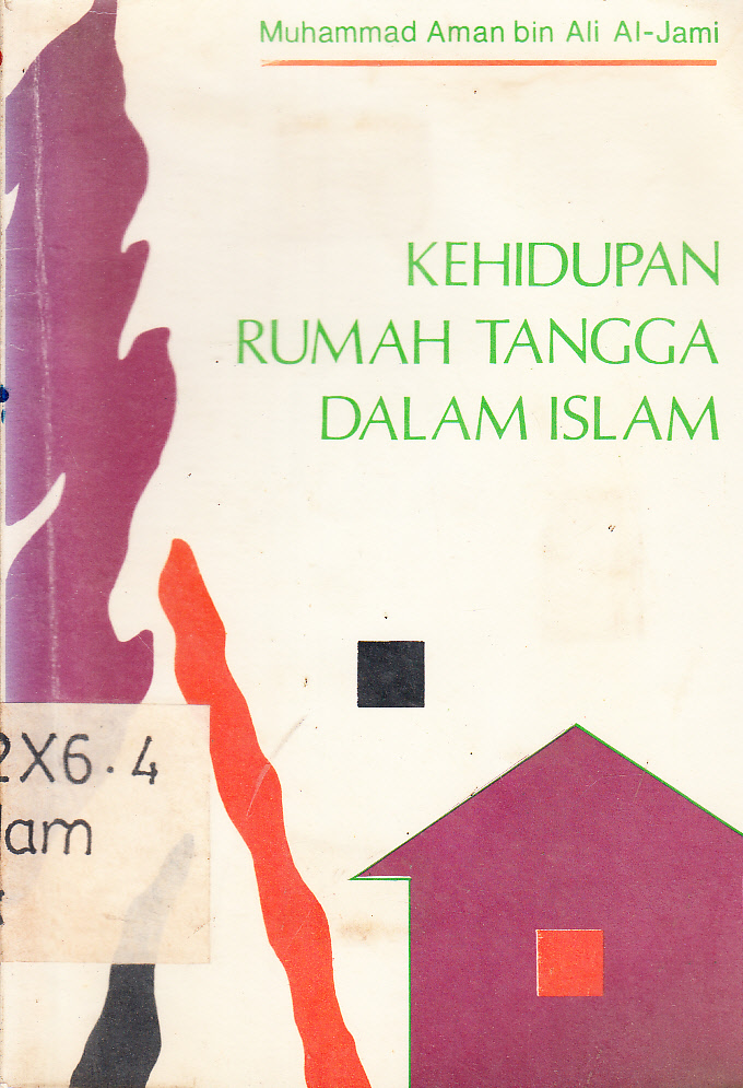 Cover Kehidupan rumah tangga dalam Islam / Muhammad Aman bin Ali Al-Jami ; penerjemah, Muhammad Abdul Ghoffar
