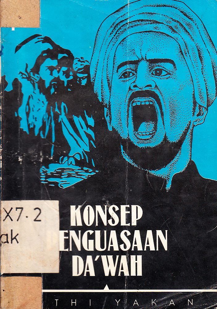 Cover Konsep penguasaan da'wah / Patih Takan ; penerjemah, Pardi Yatim ; penyunting, Abul Hasnan