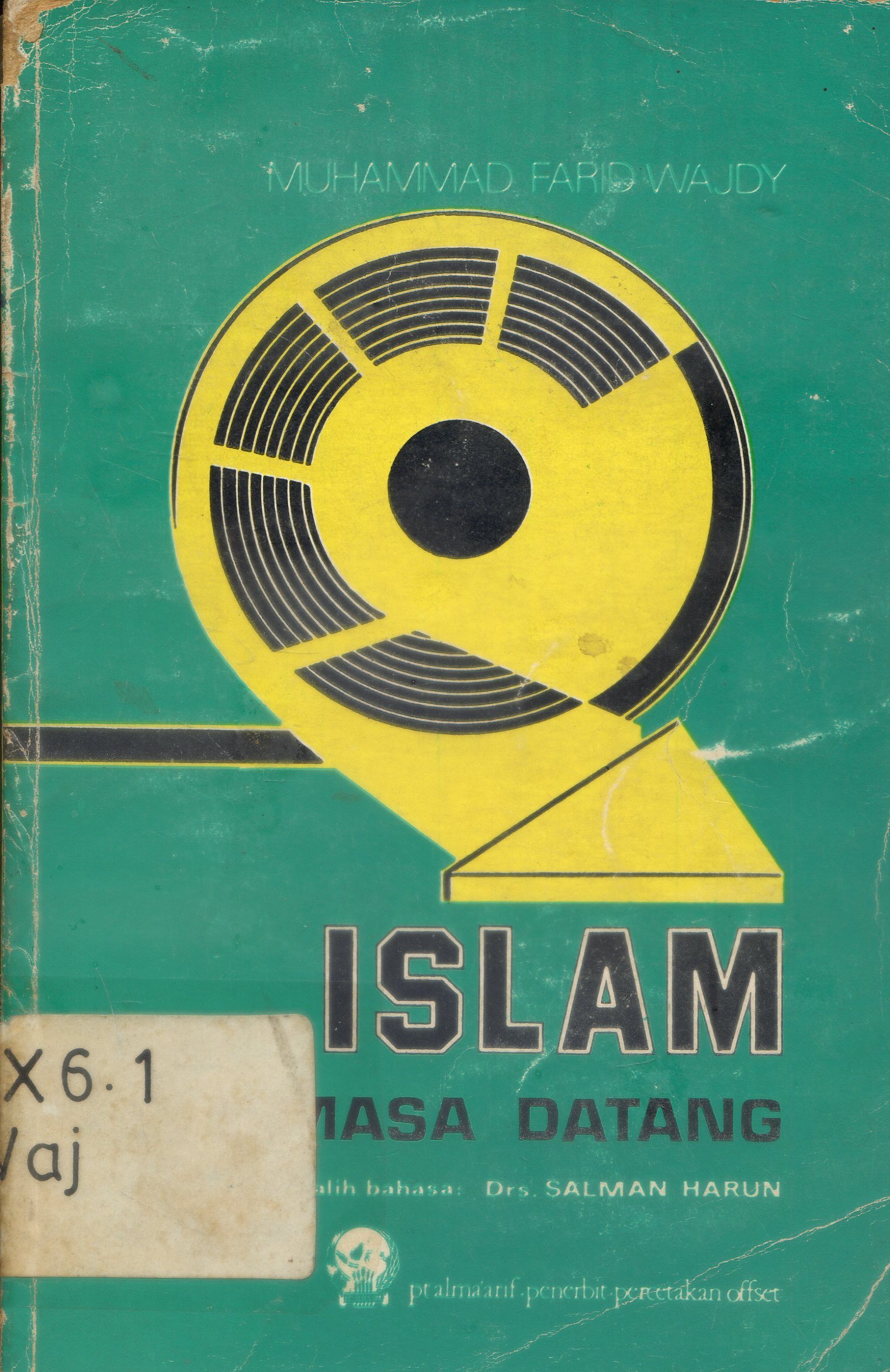 Cover Islam di masa datang / Muhammad Farid Wajdy ; Editor, Salman Harun