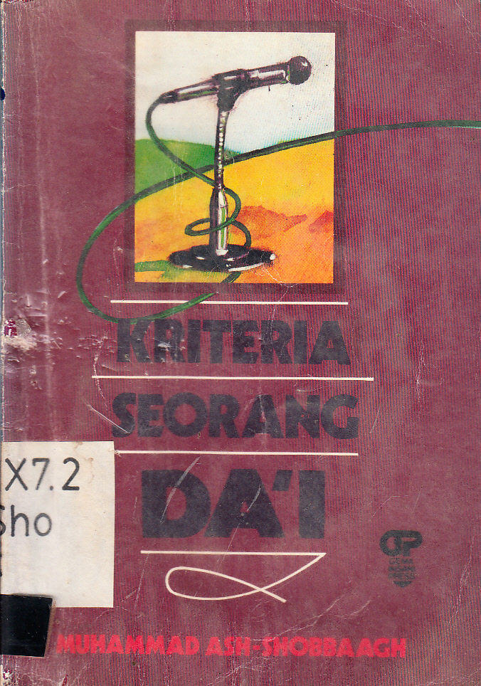 Cover Kriteria seorang da'i / Muhammad Ash-Shobbaaagh ; penterjemah, Am Basalamah ; penyunting, Hussein Badjerei