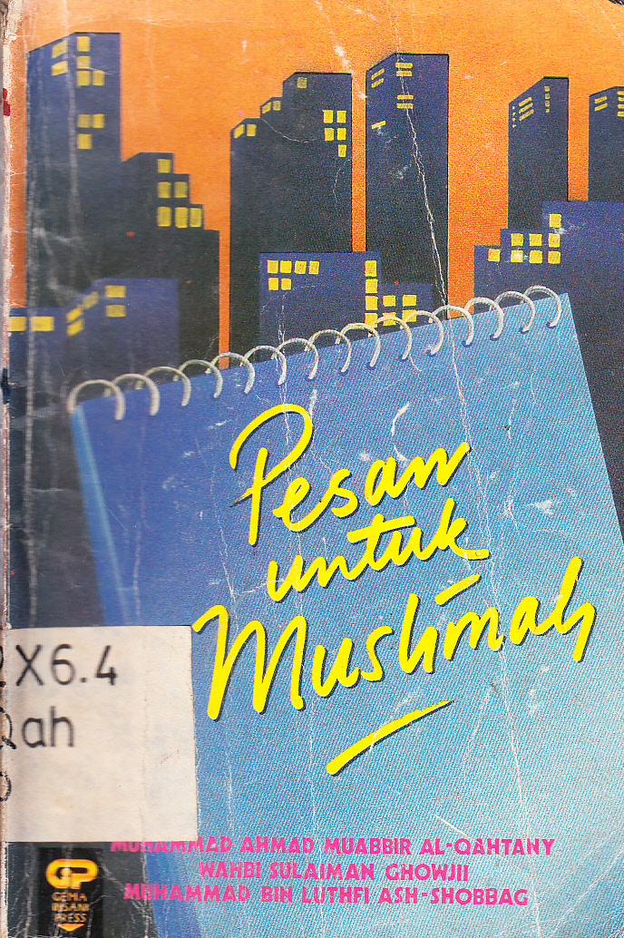 Cover Pesan untuk muslimah / Muhammad Ahmad Muabbir Al-Qahtany, Wahbi Sulaiman Chowjii, Muhammad bin Luthfi Ash-Shibbag ; penerjemah, Muhammad Sofwan Jauhari ; penyunting, Wiwik Sugiarji