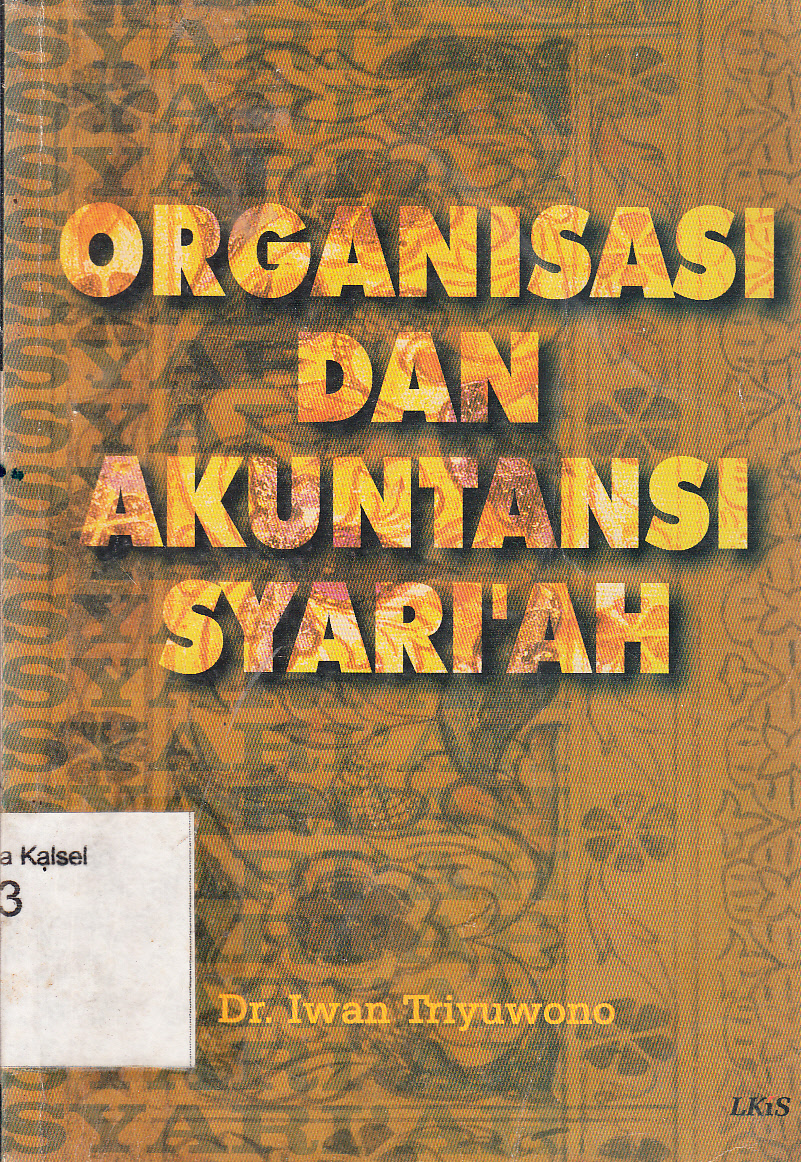 Cover Organisasi Dan Akuntansi Syari'ah / Iwan Triyuwono ; penyunting, Shaleh Isre
