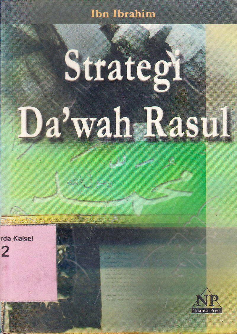 Cover Strategi da'wah Rasulullah / Ibn Ibrahim ; editor, Ismail Ba'adillah