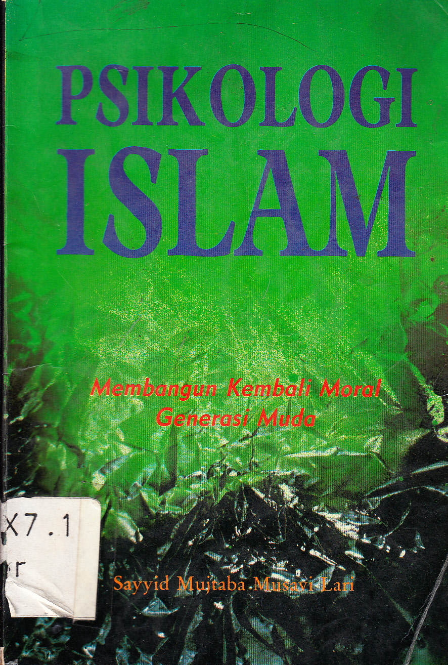 Cover Psikologi Islam : membangun kembali moral generasi muda / Sayyid Mujtaba Musavi Lari ; penerjemah, Satrio Pinandito ; penyunting, Ali Husain
