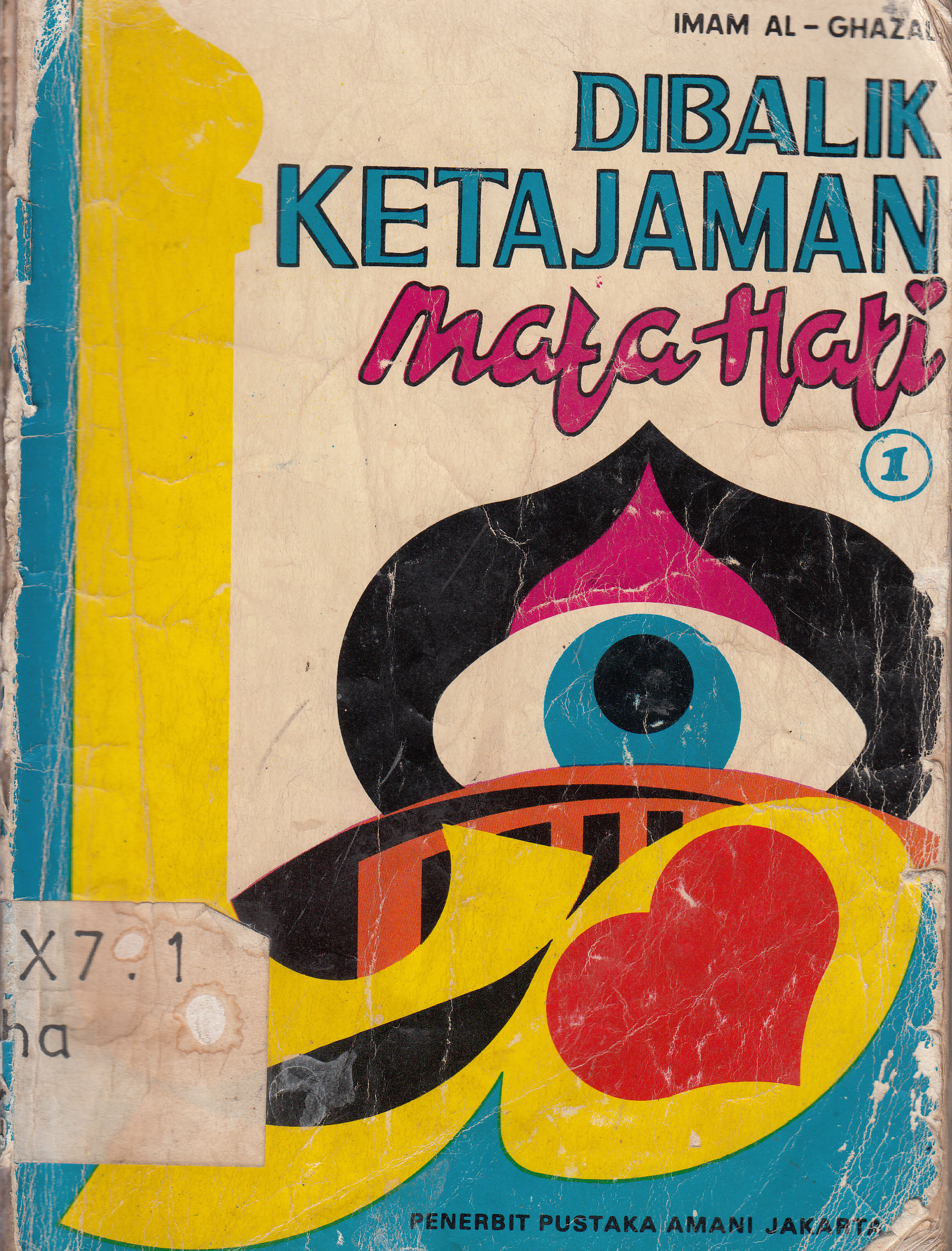 Cover Dibalik ketajaman mata hati bagian 1 / Imam Al-Ghazali ; alih bahasa, Mahfudli Sahli