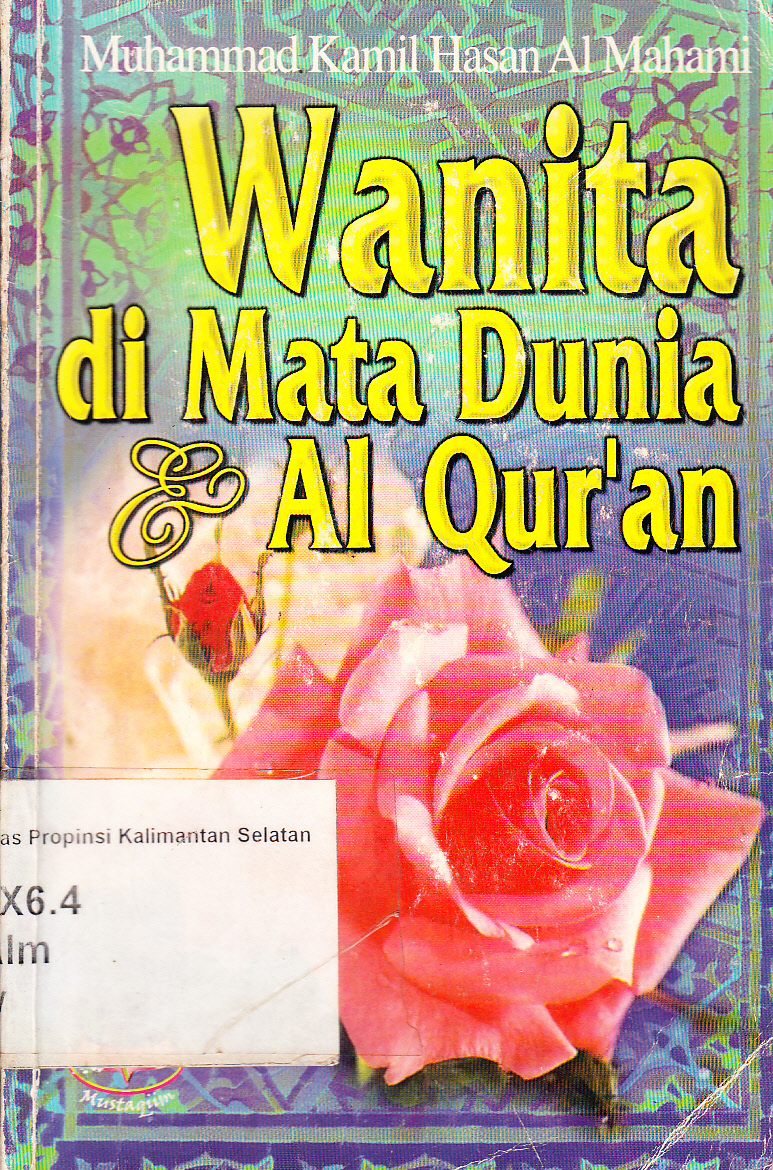 Cover Wanita di mata dunia dan Al Qur'an / Muhammad Kamil Hasan Al-Mahami ; penerjemah, Budi Sudrajat ; editor, Iklilah Muzayyanah Dini Fajriyyah
