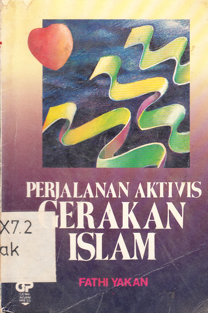 Cover Perjalanan aktivis gerakan Islam / Fathi Yakan