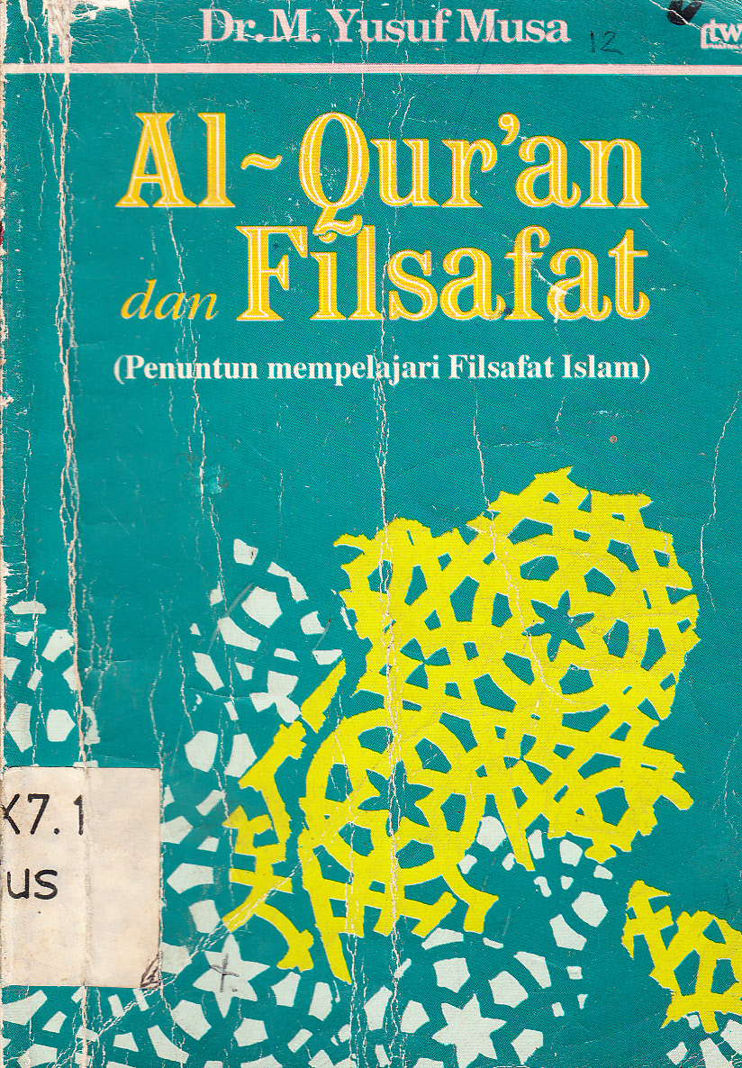 Cover Al Qur'an dan Filsafat (Penuntun Mempelajari Filsafat Islam) / M. Yusuf Musa ; alih bahasa, M. Thalib