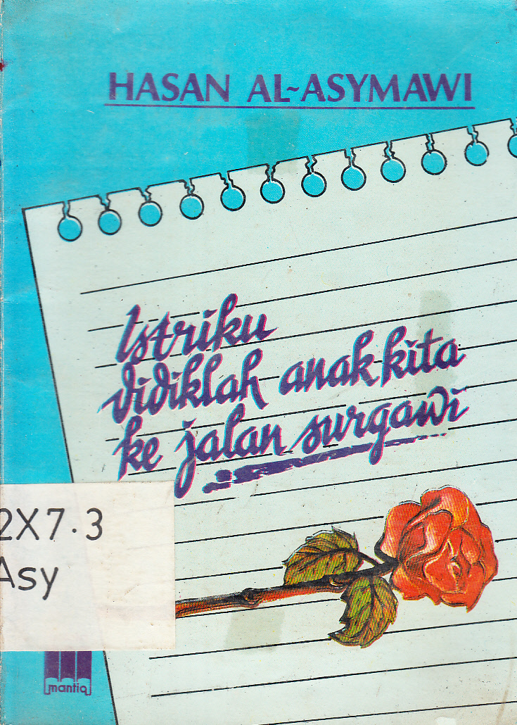 Cover Istriku didiklah anak kita ke jalan surgawi / Hasan Al-Asymawi ; penerjemah, Yudian Wahyudi Asmin, Marwan Ahmadi