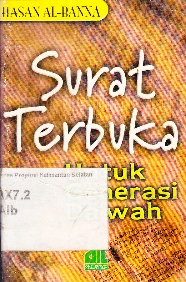 Cover Surat terbuka untuk generasi da'wah / Hasan Al-Banna ; penerjemah, Khozin Abu Faqih ; penyunting, Muhammad Badawi