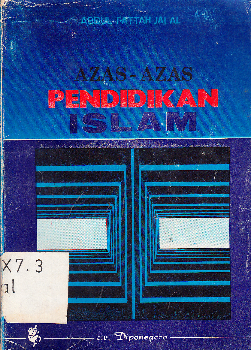 Cover Azas - azas pendidikan Islam / Abdul Fattah Jalal ; penyunting, H.M.D. Dahlan, M.I. Soelaeman