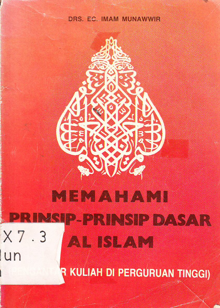 Cover Memahami prinsip-prinsip dasar al Islam (pengantar kuliah di perguruan tinggi) / EC. Imam Munawwir