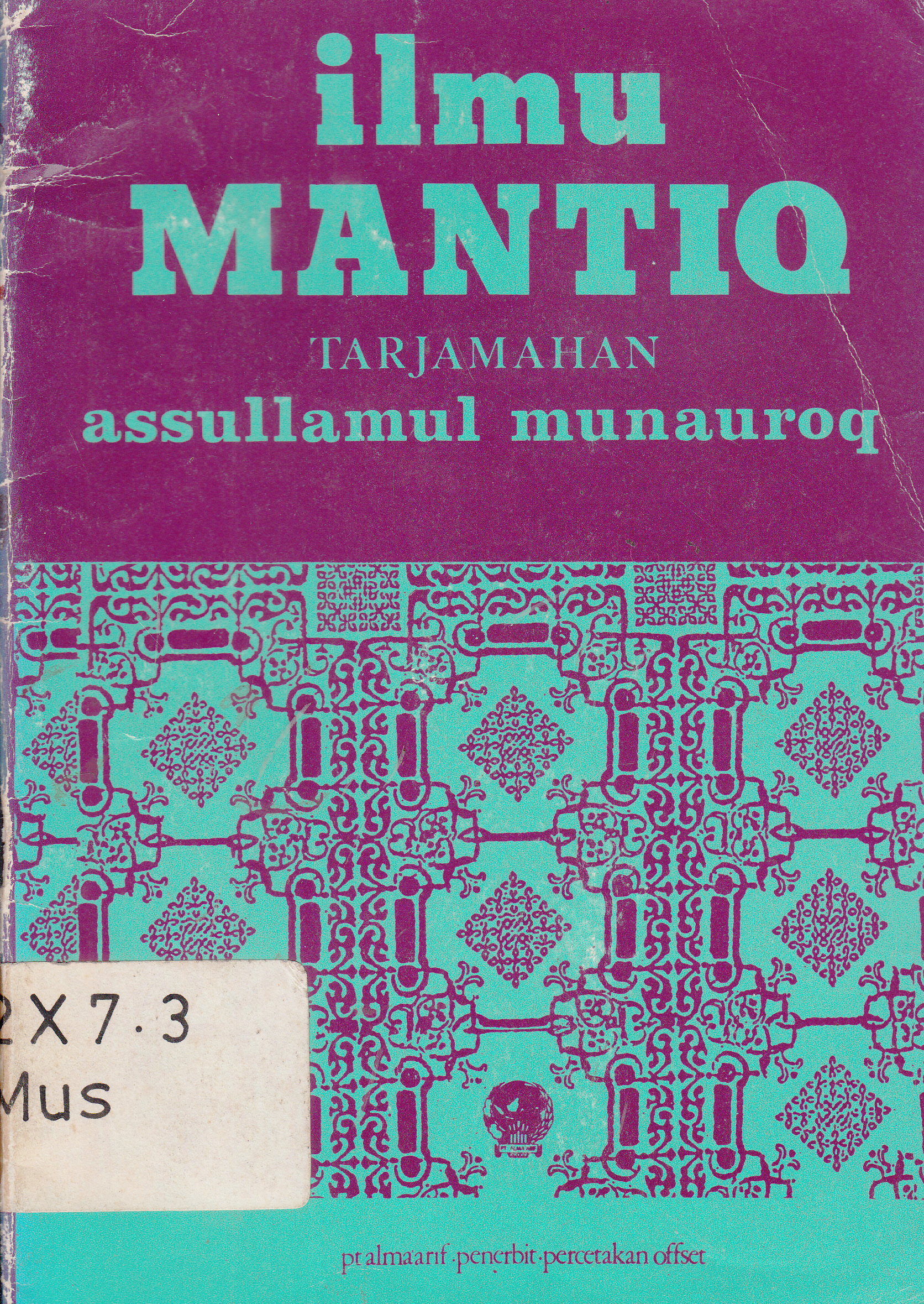 Cover Ilmu Mantiq Terjemahan Assullamul Munauroq / Cholil Bisri Mustofa