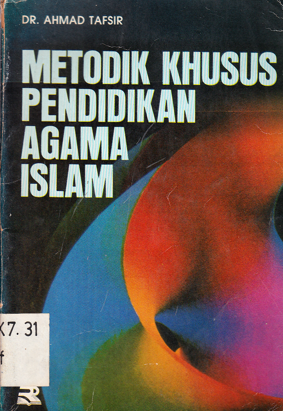 Cover Metodik khusus pendidikan agama Islam / Ahmad Tafsir
