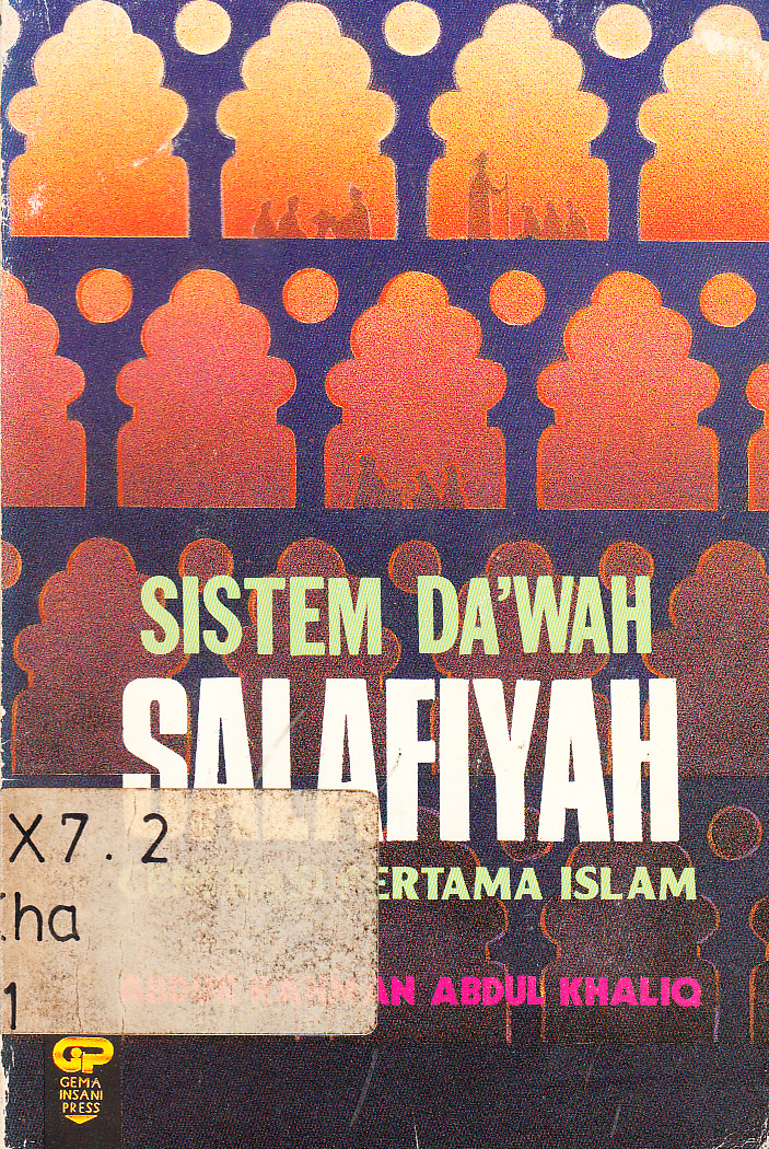 Cover Sistem da'wah Salafiyah / Abdur Rahan Abdul Khaliq ; penerjemah, Masrur Zaenuddin ; penyunting, Iffa Karimah