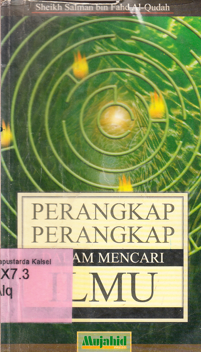 Cover Perangkap-perangkap dalam mencari Ilmu / Sheikh Salman bin Fahd Al-Qudah ; penerjemah, Asep Sopiandi Lukman