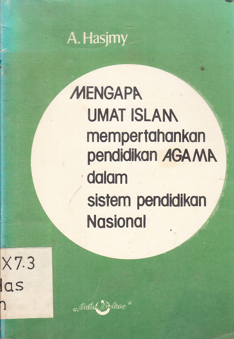Cover Mengapa ummat Islam mempertahankan pendidikan agama dalam sistem pendidikan nasional / A. Hasjmy