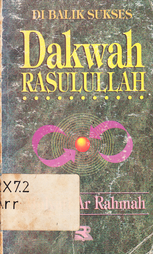 Cover Di balik sukses dakwah rasulullah / Mulyati Ar Rahmah ; editor, Cucu Cuanda dan Nurul Falah