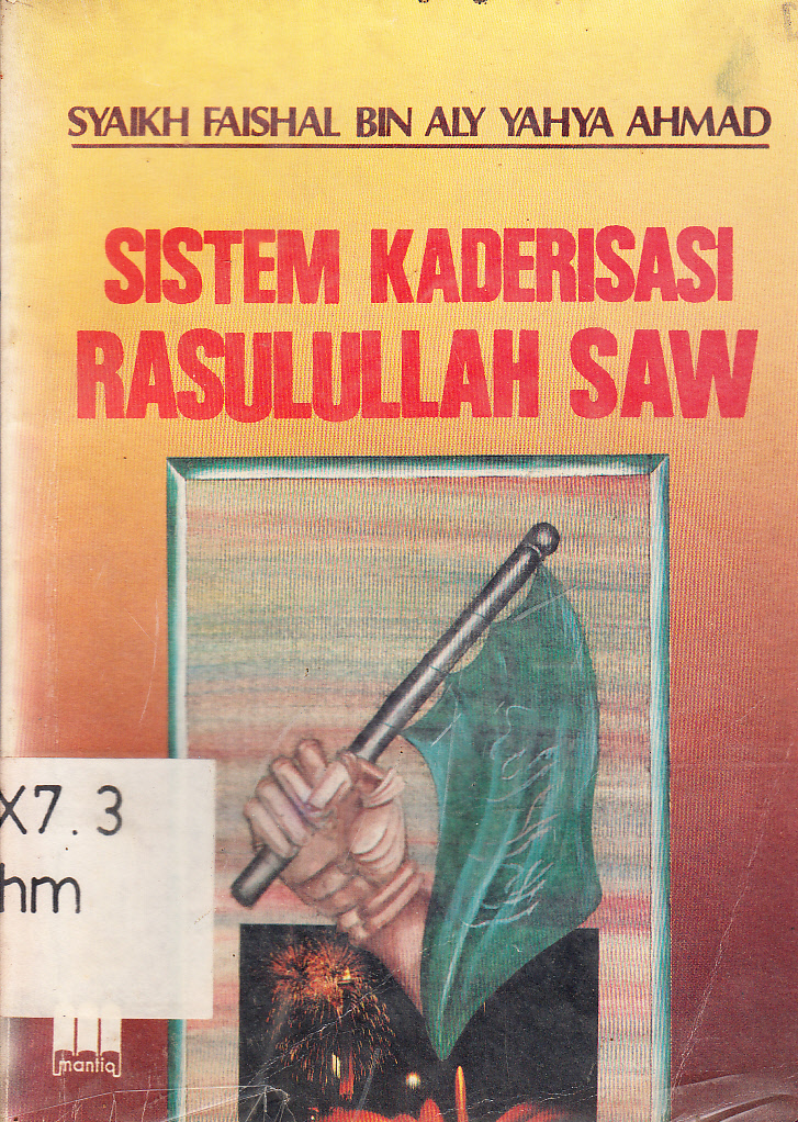 Cover Sistem kaderisasi Rasulullah SAW / Syaikh Faishal Bin Aly Yahya Ahmad ; penerjemah, Salim Wahid