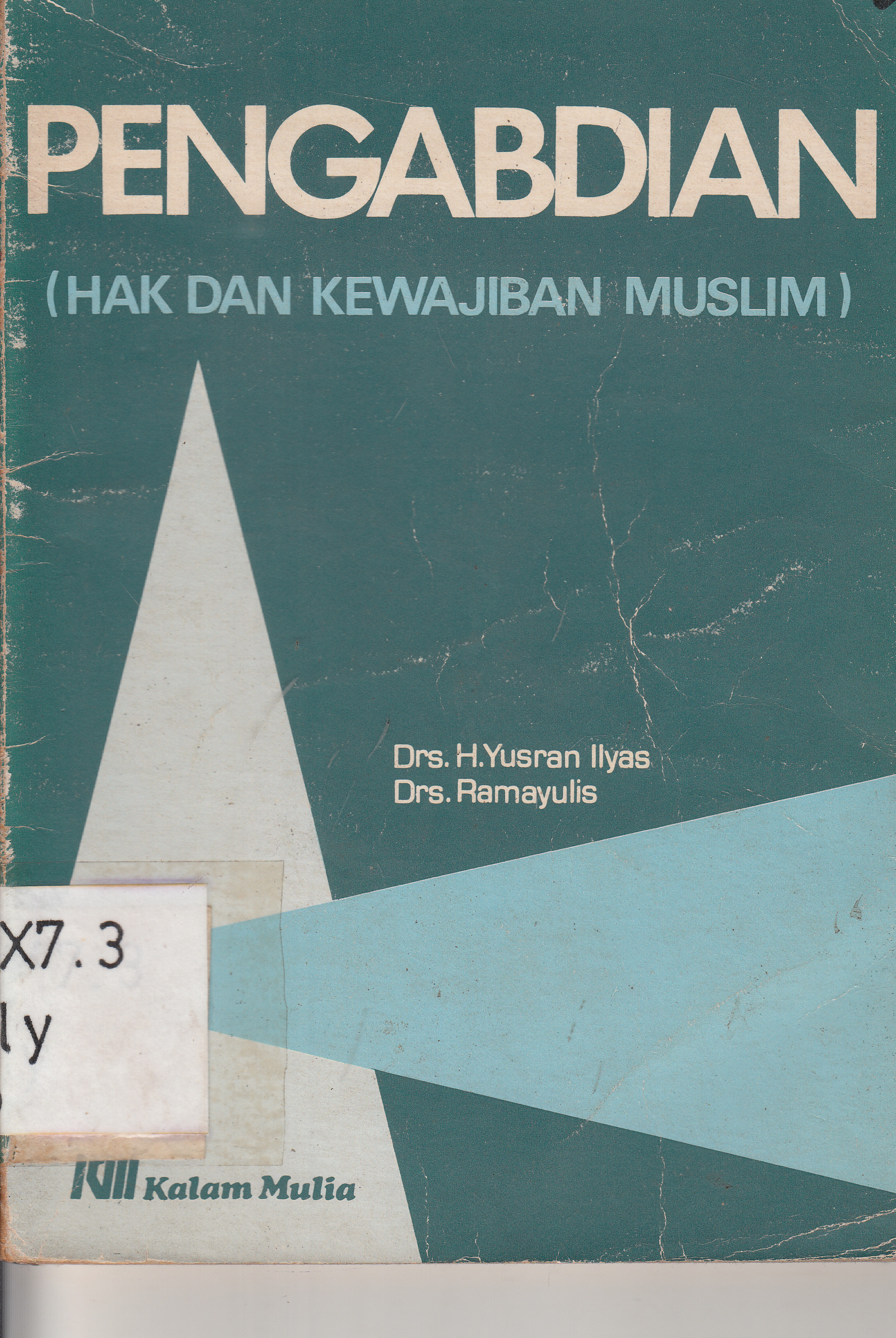 Cover Pengabdian (hak dan kewajiban muslim) / H. Yusran Ilyas, Ramayulis