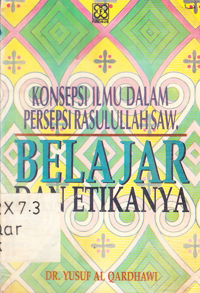 Cover Konsepsi ilmu dalam persepsi Rasulullah SAW. Belajar dan etikanya / Yusuf Al Qardhawi