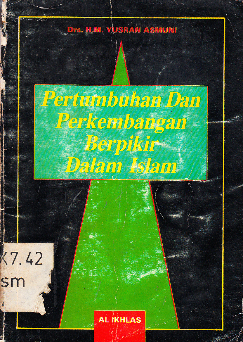 Cover Pertumbuhan dan perkembangan berfikir dalam Islam / H.M. Yusran Asmuni