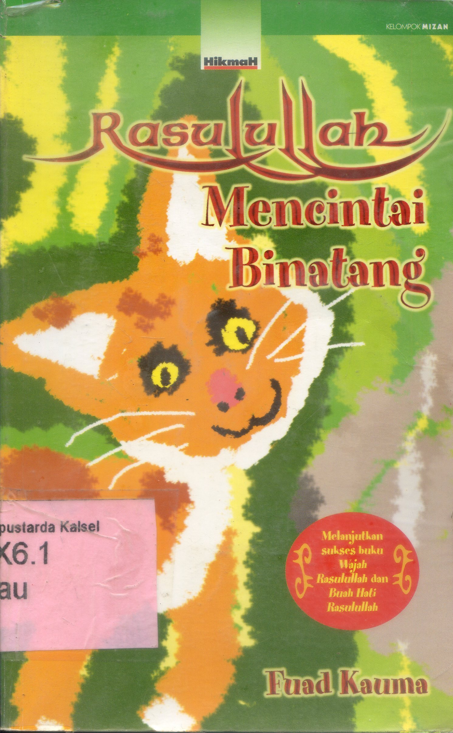 Cover Rasulullah mencintai binatang / Fuad Kauma ; penyunting, Jejen Musfah