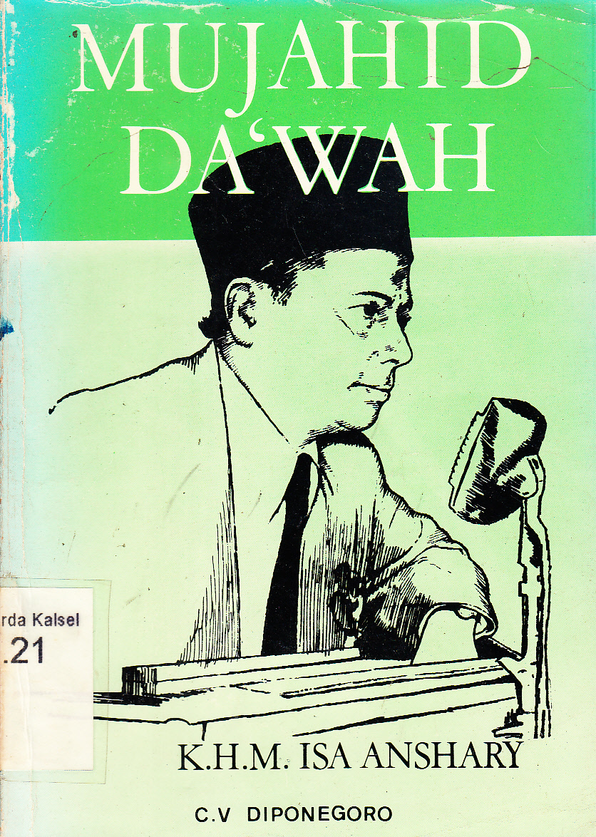 Cover Mujahid da'wah : pembimbing muballigh Islam / K.H.M. Isa Anshary