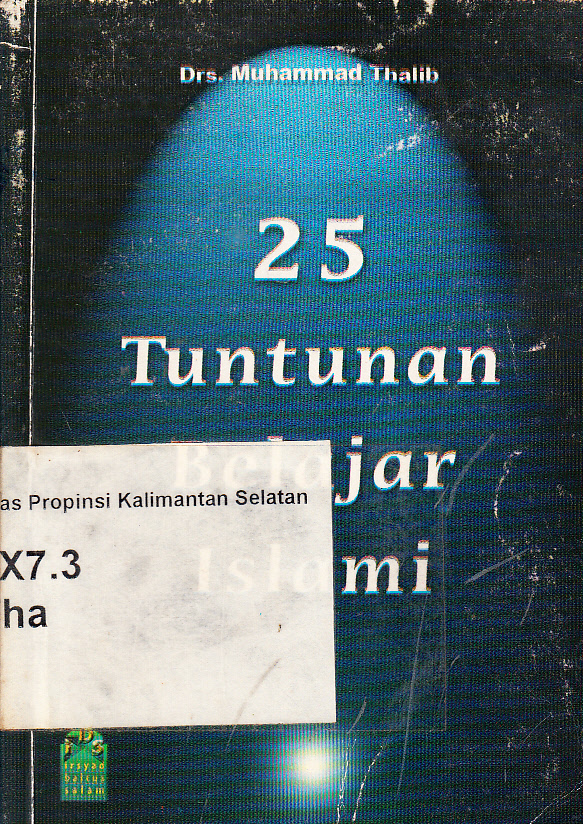 Cover 25 tuntunan belajar Islami / Muhammad Thalib ; editor, Jarot, Eni, Sumbodo