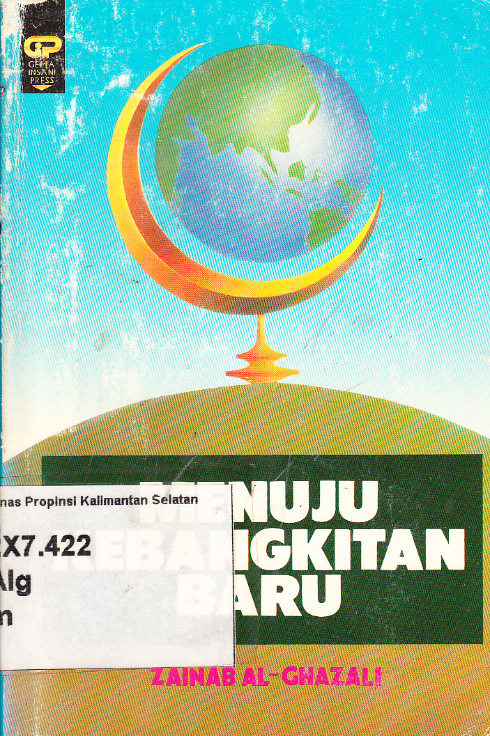 Cover Menuju kebangkitan baru / Zainab Al-Ghazali ; penerjemah, Abu Fahmi ; penyunting, Ina Dikarina