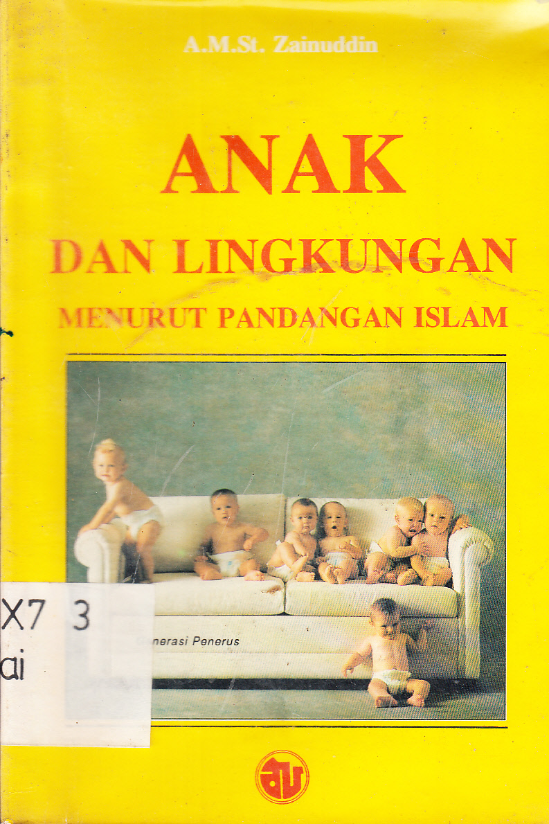 Cover Anak dan lingkungan menurut pandangan Islam / A.M.St. Zainuddin