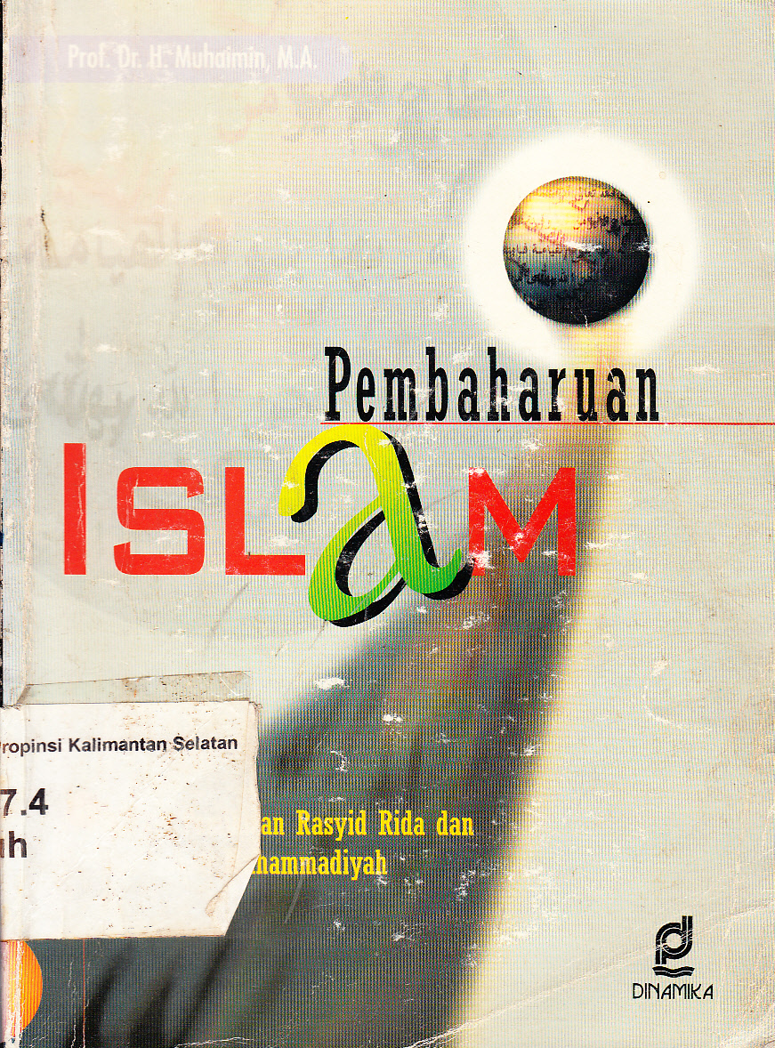 Cover Pembaharuan Islam : refleksi pemikiran Rasyid Rida dan Tokohtokoh Muhammadiyah / H. Muhaimin ; editor, Syarofin Arba