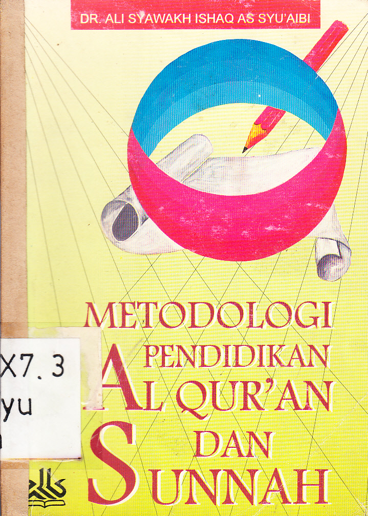 Cover Metodologi pendidikan Al Qur'an dan Sunnah / Ali Syawakh Ishaq As Syu'aibi