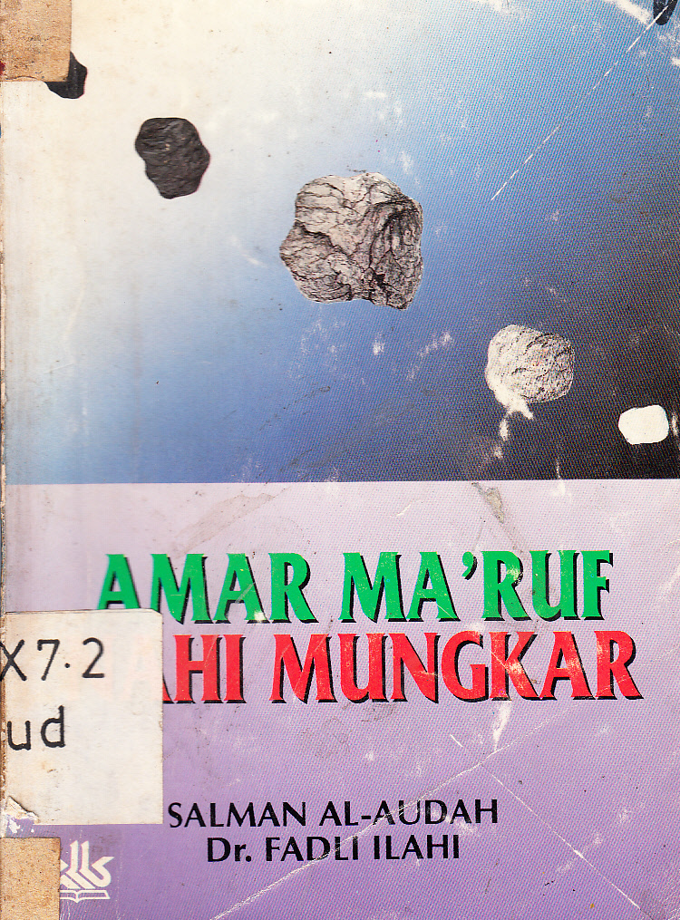 Cover Amar Ma'ruf Nahi Mungkar / Salman Al-Audah, Fadli Ilahi ; penerjemah, Rakhmad, Abdul Rosyad Shiddiq ; editor, Abdurrahman Al-Mukaffi
