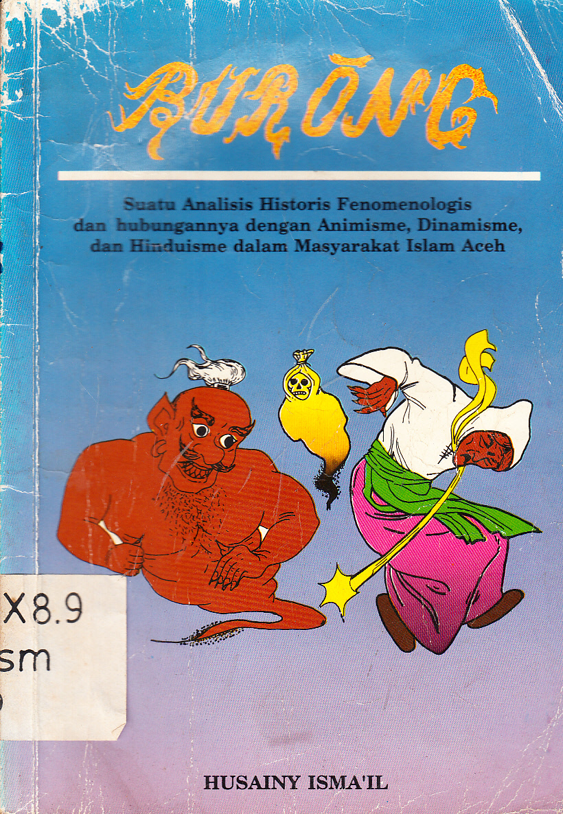 Cover Burong : Suatu Analisis Historis fenomenologis dan Hubungan dengan Animesme,Dinamesme / Husainy Isma'il ; editor, Widjanarko S