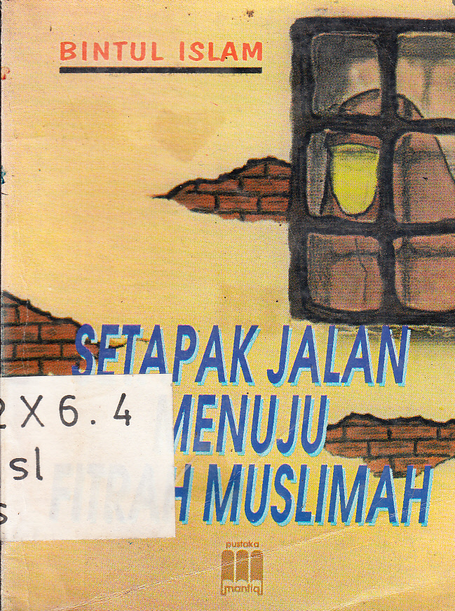 Cover Setapak jalan menuju fitrah muslimah / Bintul Islam ; penerjemah, Laila Iksa ; editor, Saiful Bahri