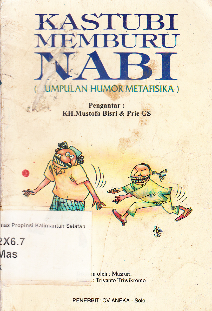 Cover Kastubi memburu Nabi (kumpulan humor metafisika) / Masruri ; pengantar, KH.Mustofa Bisri dan Prie GS ; editor, Triyanto Triwikromo