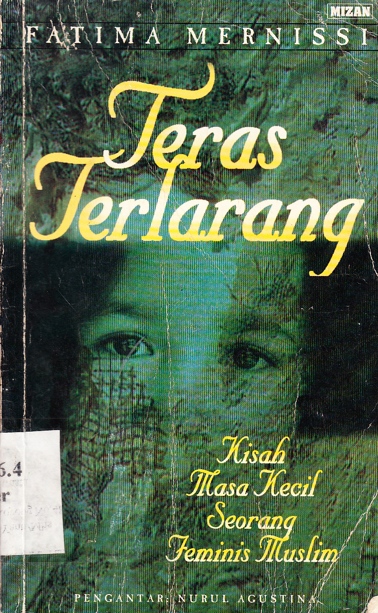 Cover Teras Terlarang Kisah : Masa Kecil Seorang Feminis Muslim / Fatima Mernissi ; penerjemah, Ahmad Baiquni ; penyunting, Sari Meutia