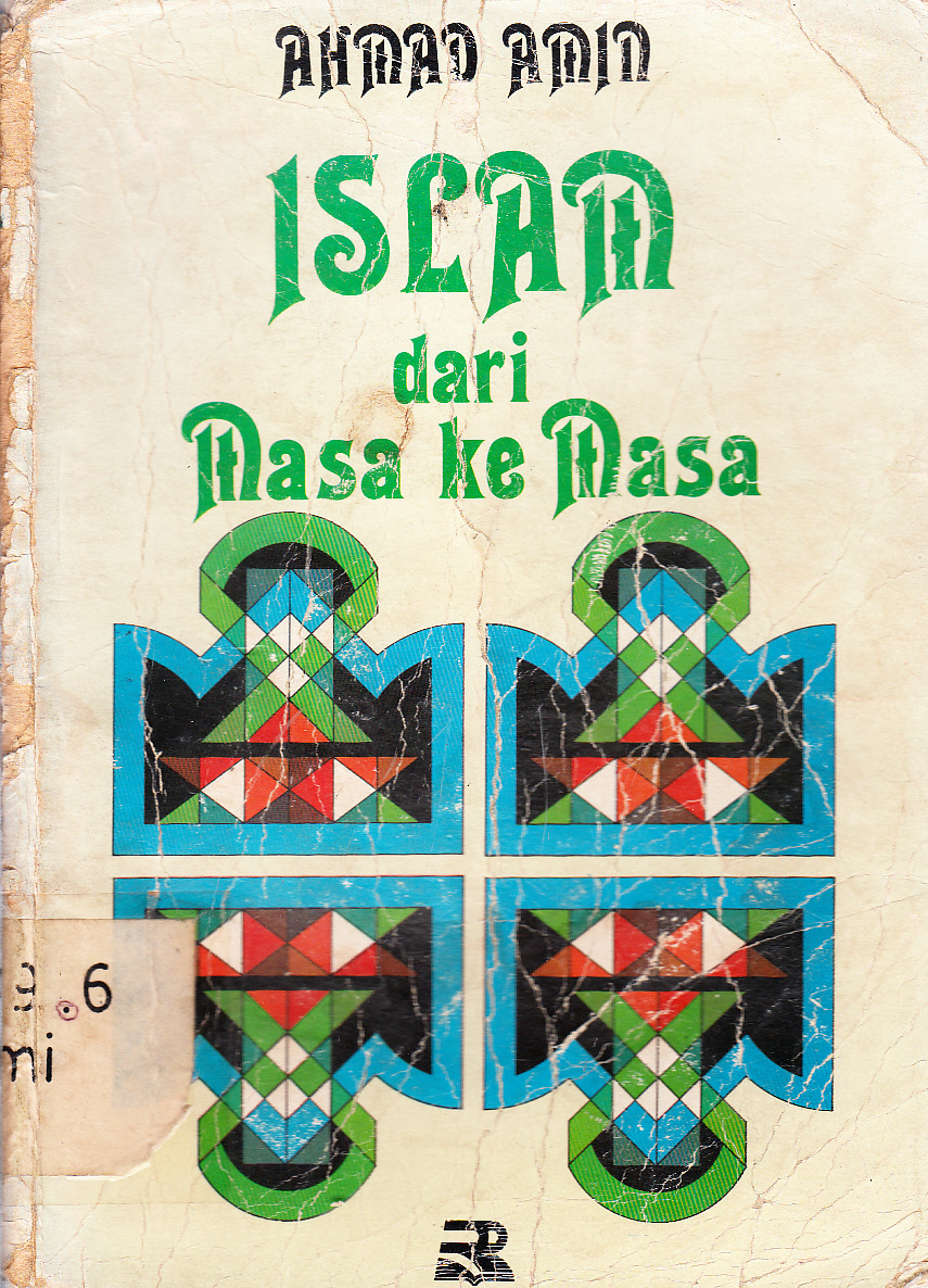 Cover Islam Dari Masa ke Masa / Ahmad Amin ; penerjemah, Abu Laila, Mohammad Tohir