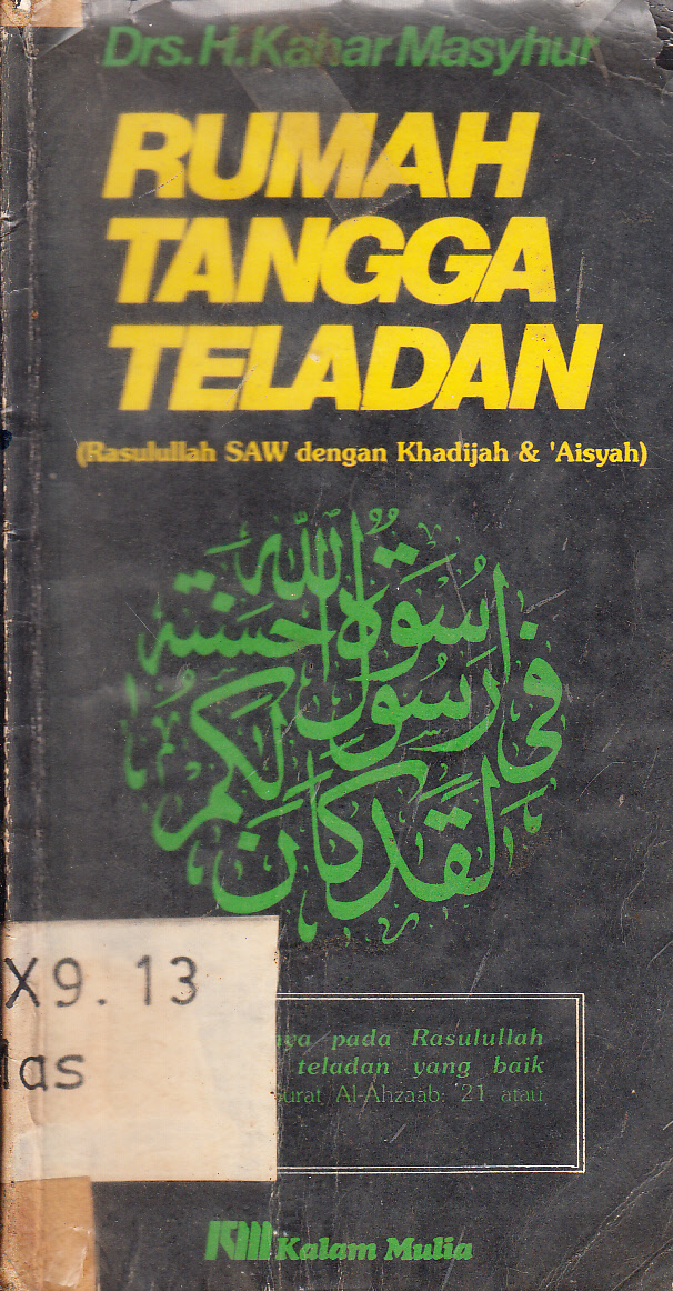 Cover Rumah tangga teladan (Rasulullah SAW dengan Khadijah dan 'Aisyah) / H. Kahar Masyhur